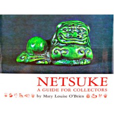 Netsuke A Guide for Collectors-Mary Louise O'Brien