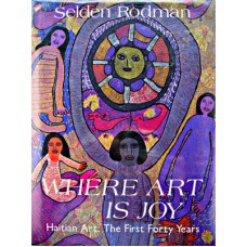 Where Art Is Joy - Selden Rodman