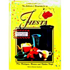 The Collector's Encyclopedia of Fiesta-Huxford