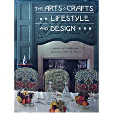 The Arts & Crafts Lifestyle - Hitchmough