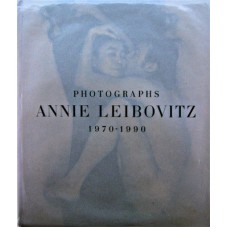 Photographs Annie Leibovitz 1970-1990