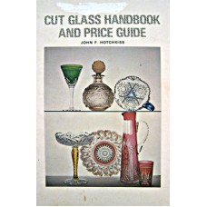 Cut Glass Handbook and Price Guide - Hotchkiss