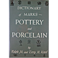 Dictionary of Pottery and Porcelain - Kovel