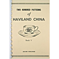 Two Hundred Patterns of Haviland China - Book V - Schleiger