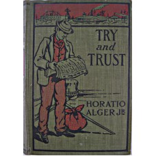 Try and Trust Horatio - Alger Jr.