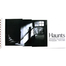 Haunts - Christopher Rauschenberg Photographs