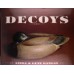 Decoys by Linda and Gene Kangas